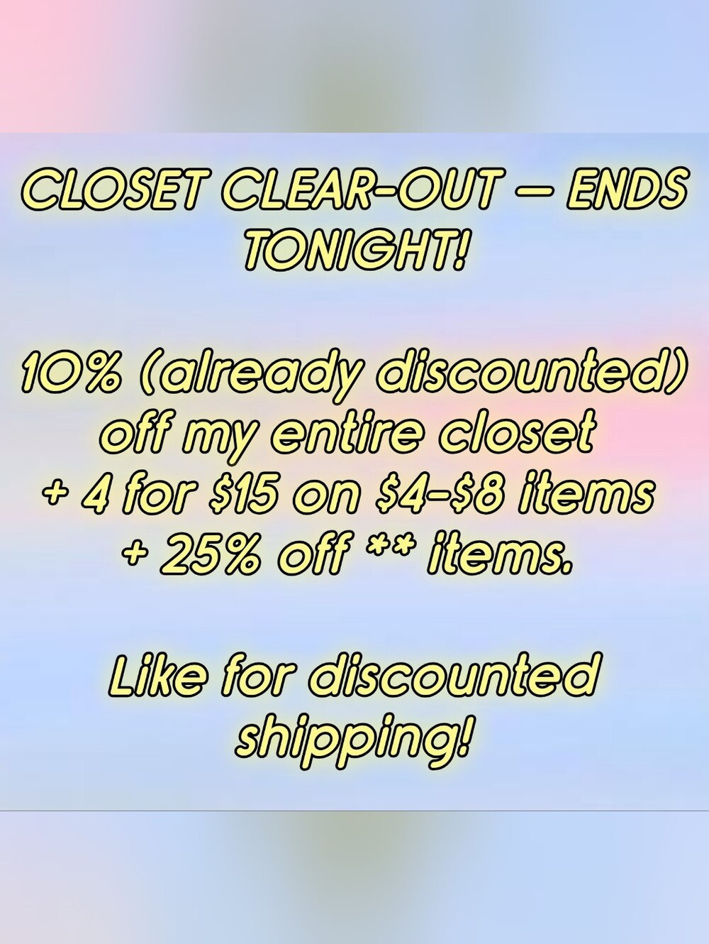 CLOSET CLEAR-OUT — ENDS TONIGHT!